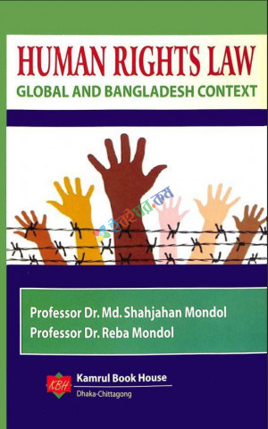 Human Rights Law Global and Bangladesh Context