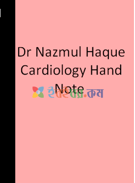 Dr Nazmul Haque Cardiology Hand Note (eco)