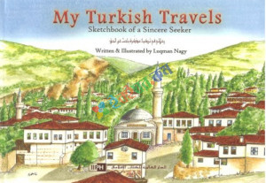 My Turkish Travels: Sketchbook of a Sincere Seeker