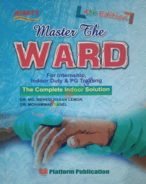 Master The Ward (For Internship Training, Indoor Duty and PG Training)