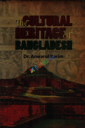 The Cultural Heritage Of Bangladesh