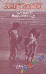 এ কোয়ায়েট ভায়োলেন্স- ভিউ ফ্রম এ বাংলাদেশী ভিলেজ