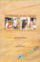Livelihoods of the Santals:Contemporary Change Dyn