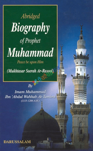 Abridged Biography of Prophet Muhammad Peace be upon him  