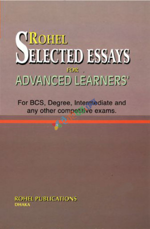 Rohel Selected Essays For Advanced Learner's