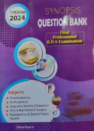 SYNOPSIS QUESTION BANK Final Professional B.D.S Examination