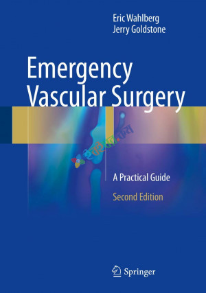 Emergency Vascular Surgery A Practical Guide (Color)