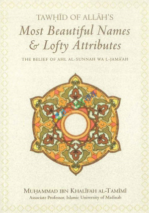 Tawhid of Allah's Most Beautiful  Names & Lofty Attributes