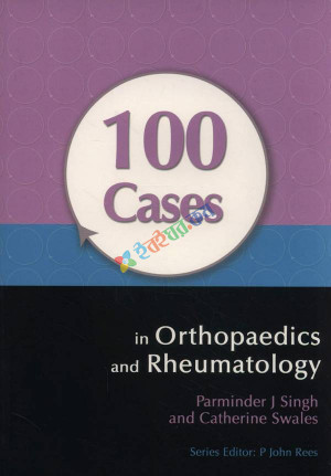 100 Cases in Orthopaedics and Rheumatology (Color)