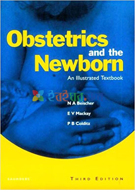 Obstetrics and the Newborn An Illustrated Textbook