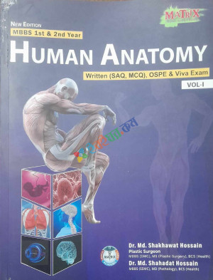 MBBS 1st & 2nd Year HUMAN ANATOMY Written (SAQ, MCQ), OSPE & Viva Exam VOL-I, 4