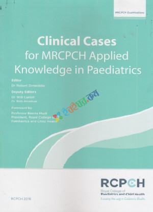 Clinical Cases For MRCPCH Applied Knowledge In Practices (B&W)