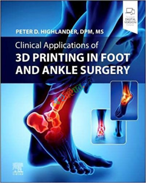 Clinical Applications of 3D Printing in Foot and Ankle Surgery (Color)