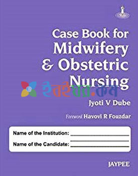Case Book for Midwifery & Obstetric Nursing (eco)