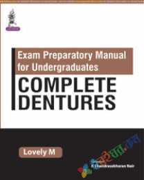 Exam Preparatory Manual for Undergraduates-Complete Dentures