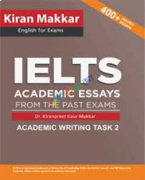 Kiran Makkar Ielts Academic Essays Form The Past Exam