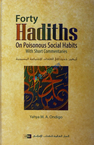 Forty Hadiths on Poisonous Social Habits