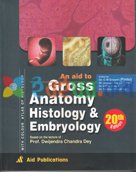 An Aid to Gross Anatomy Histology & Embryology