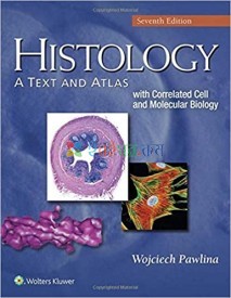 Histology A Text and Atlas With Correlated Cell and Molecular Biology (Color)