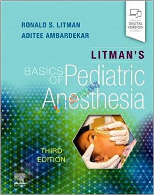 Litman's Basics of Pediatric Anesthesia (Color)