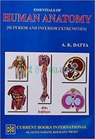 Essentials Of Human Anatomy Vol 3 Superior & Interior Extremities(Color)