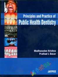 Principles and Practice of Public Health Dentistry