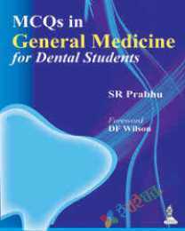 MCQs in General Medicine for Dental Students: A System-Based Approach with Dental Management Conside