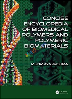 Concise Encyclopedia of Biomedical Polymers and Polymeric Biomaterials (Color)