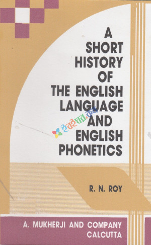 A Short History of The English Language and English Phonetics