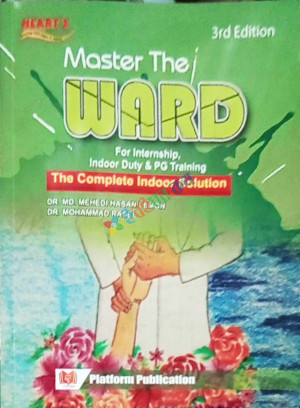 Master The Ward (For Internship Training, Indoor Duty and PG Training)