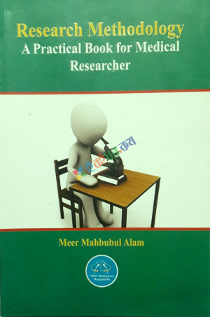 Research Methodology: A Practical Book for Medical Researcher