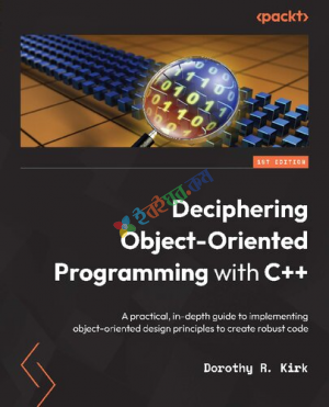 Deciphering Object-Oriented Programming with C++ (B&W)