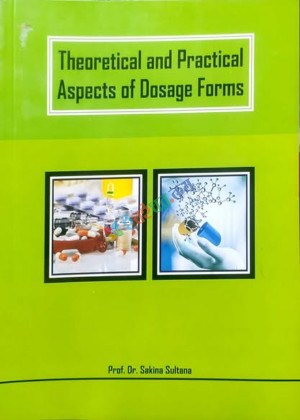 Theoretical and Practical Aspects of Dosage Forms