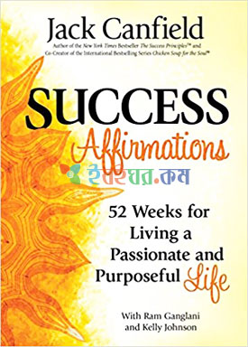 Success Affirmations: 52 Weeks for Living a Passionate and Purposeful Life (eco)