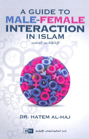 A Guide to Male-Female Interaction in Islam