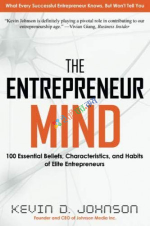 The Entrepreneur Mind: 100 Essential Beliefs, Characteristics, and Habits of Elite Entrepreneurs (eco)