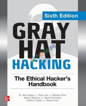 Gray Hat Hacking The Ethical Hackers Handbook (White Print)