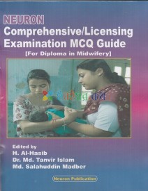 Neuron Comprehensive/Licensing Examination MCQ Guide (For Diploma in Midwifery)