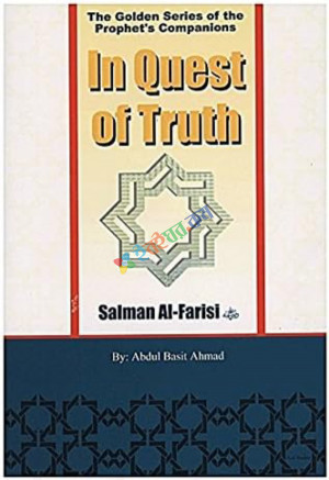 In Quest of Truth Salman Al-Farisi