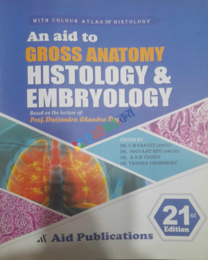 An Aid to Gross Anatomy Histology & Embryology