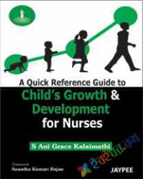 A Quick Reference Guide to Child's Growth and Development for Nurses