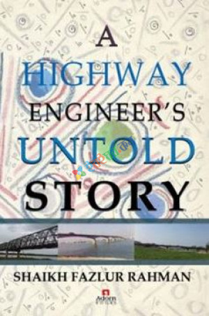 A Highway Engineer’s Untold Story