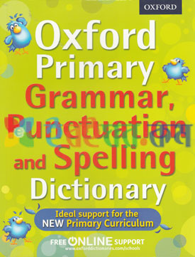 Oxford primary Grammer Punctuation and Spelling Dictionary