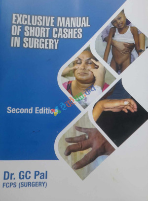 Exclusive Manual of Short Cases in Surgery