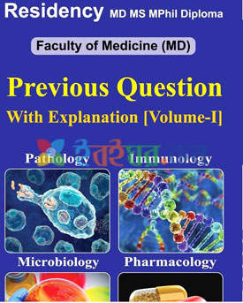Previous Question With Explanation Volume-1 (Facality of Medicine MD)