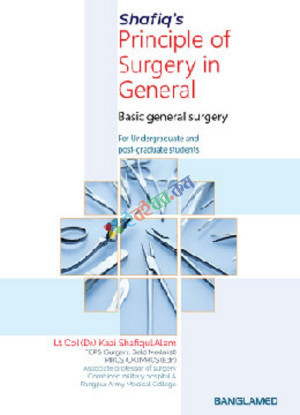 Shafiq’s Principle of Surgery in General