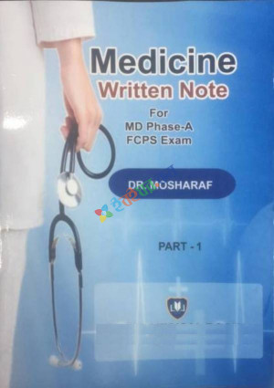 Medicine Written Note For MD Phase- A FCPS Exam Volume- 1-3 (B&W)