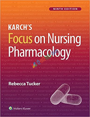 Karch’s Focus on Nursing Pharmacology (Color)