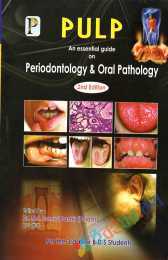 Pulp An Essential Guide on Periodontology & Oral Pathology