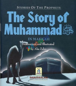 The Story of Muhammad in Makkah